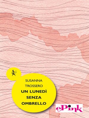 cover image of Un lunedì senza ombrello